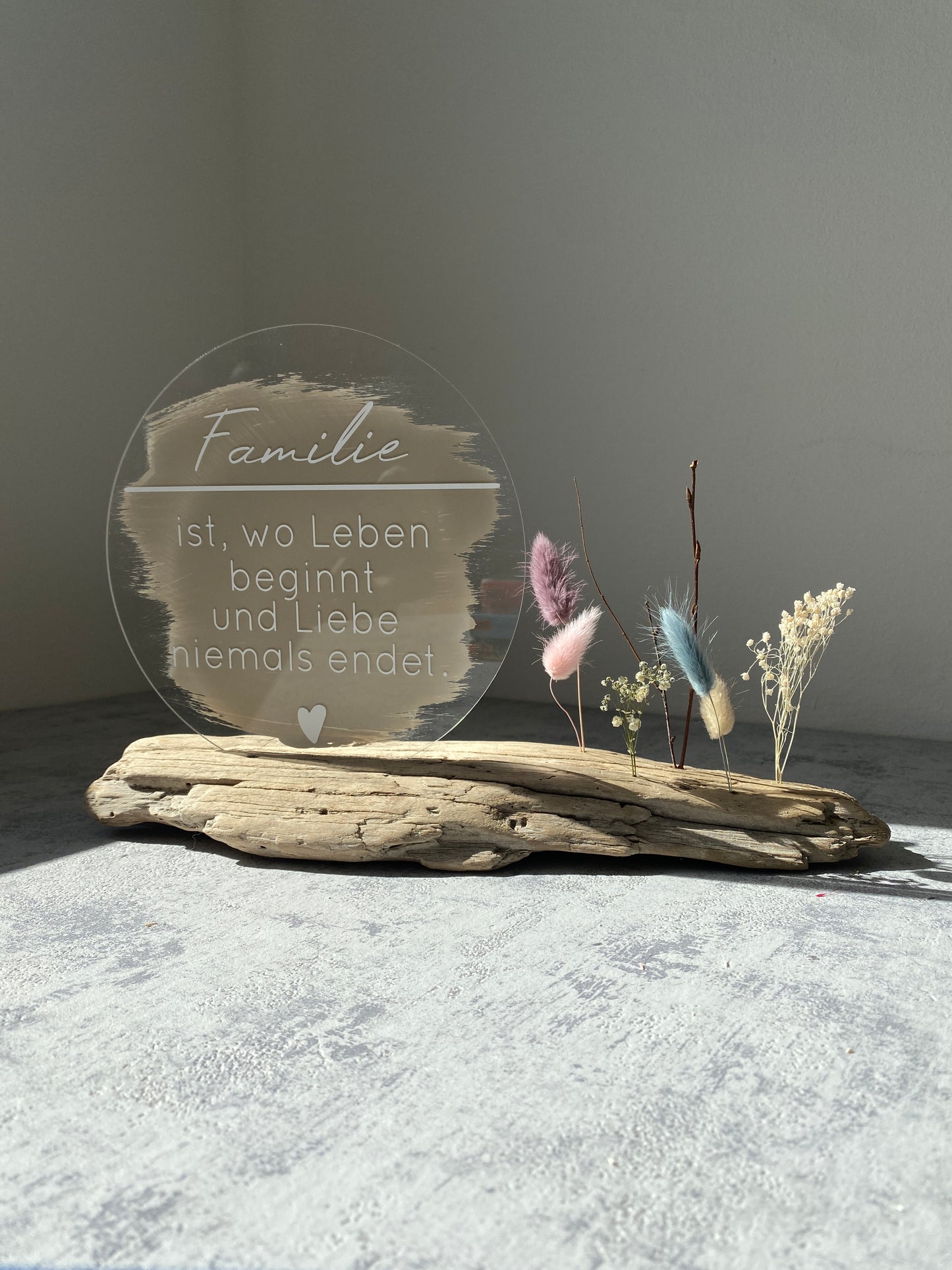 Acrylschild mit Spruch | Schwemmholz | Trockenblumen |
