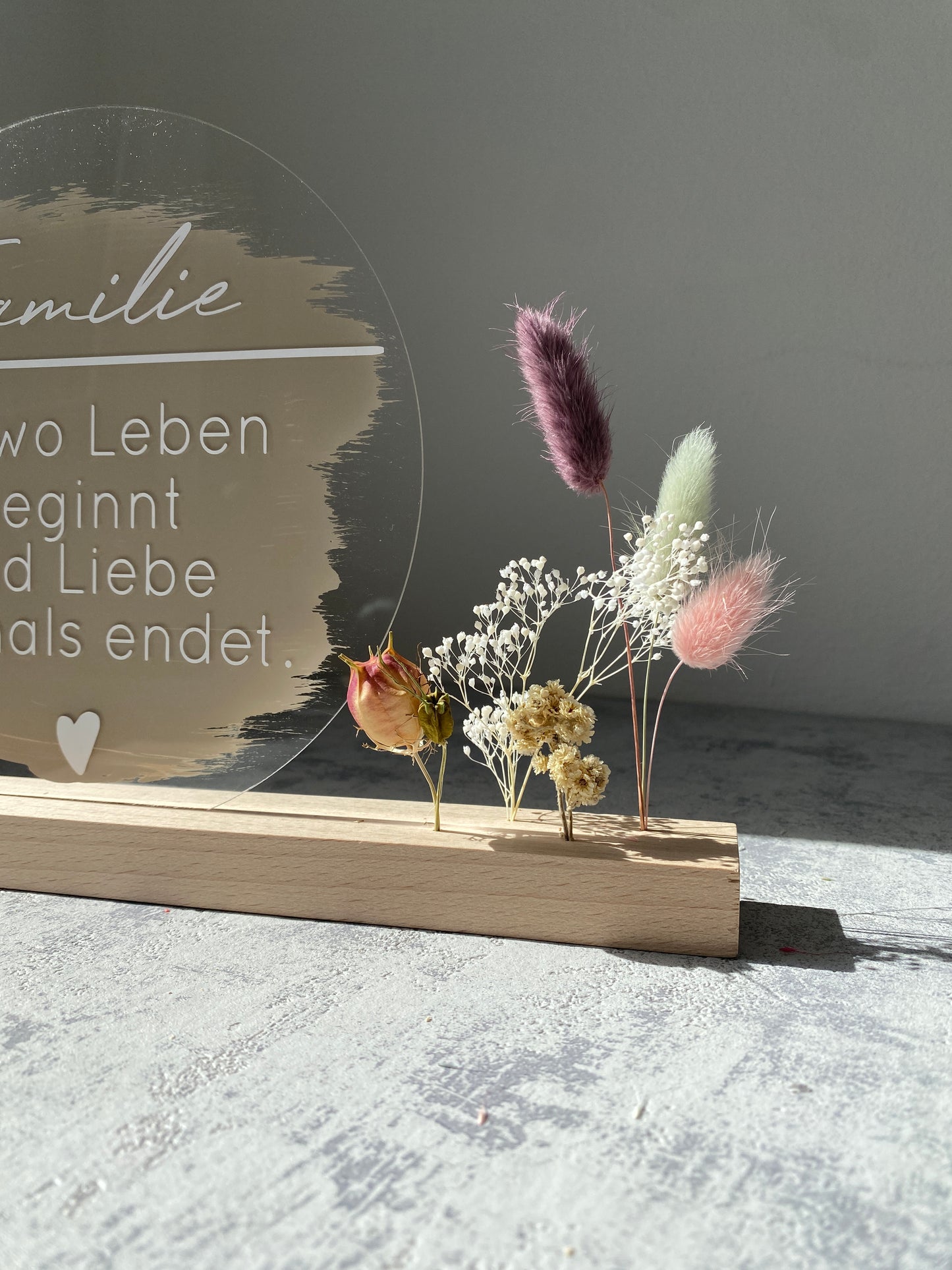 Acrylschild mit Spruch | Buchenholz | Trockenblumen |