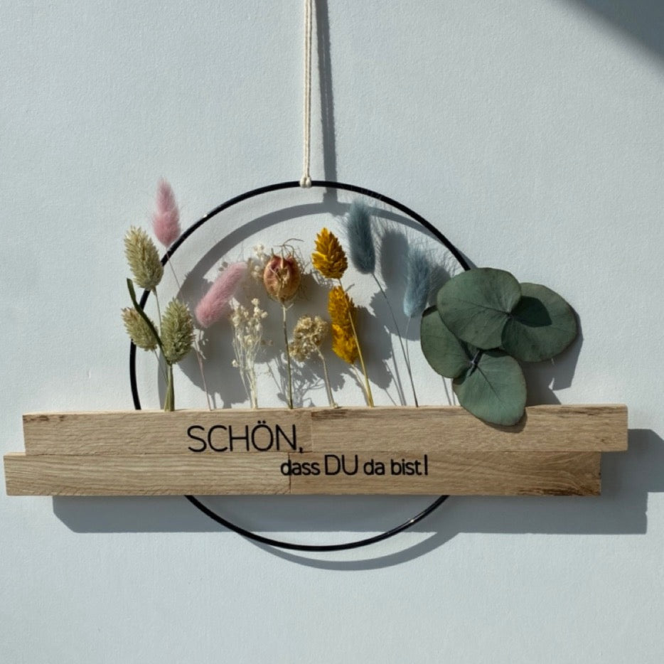 Loop | Schön, dass DU da bist! | Metallring 20 cm | Trockenblumen |