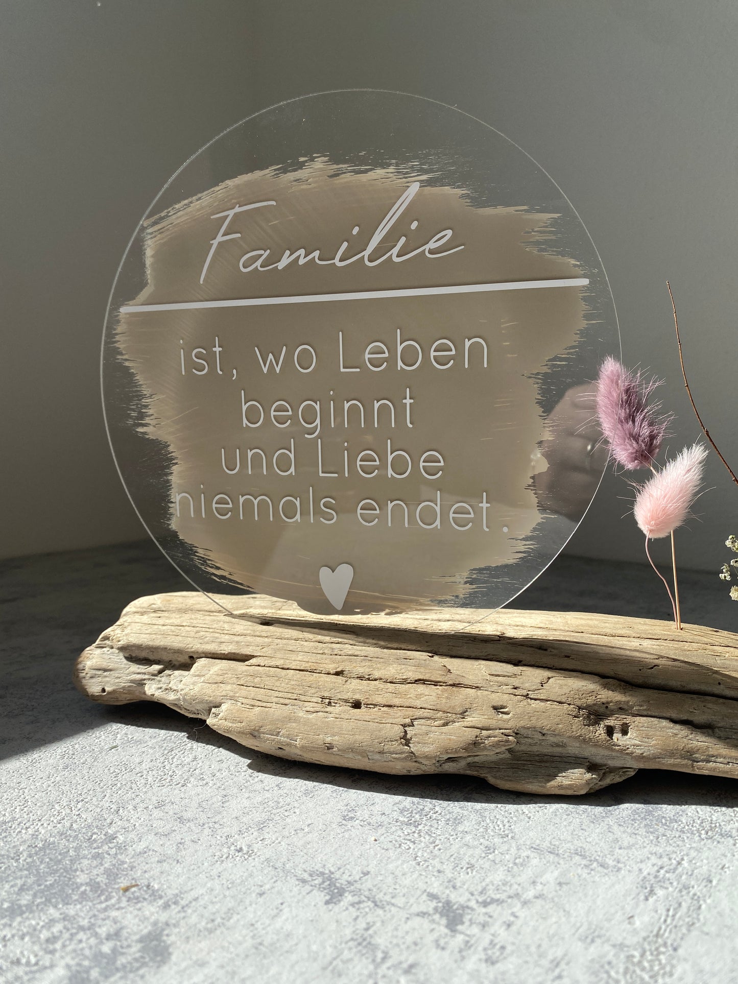 Acrylschild mit Spruch | Schwemmholz | Trockenblumen |