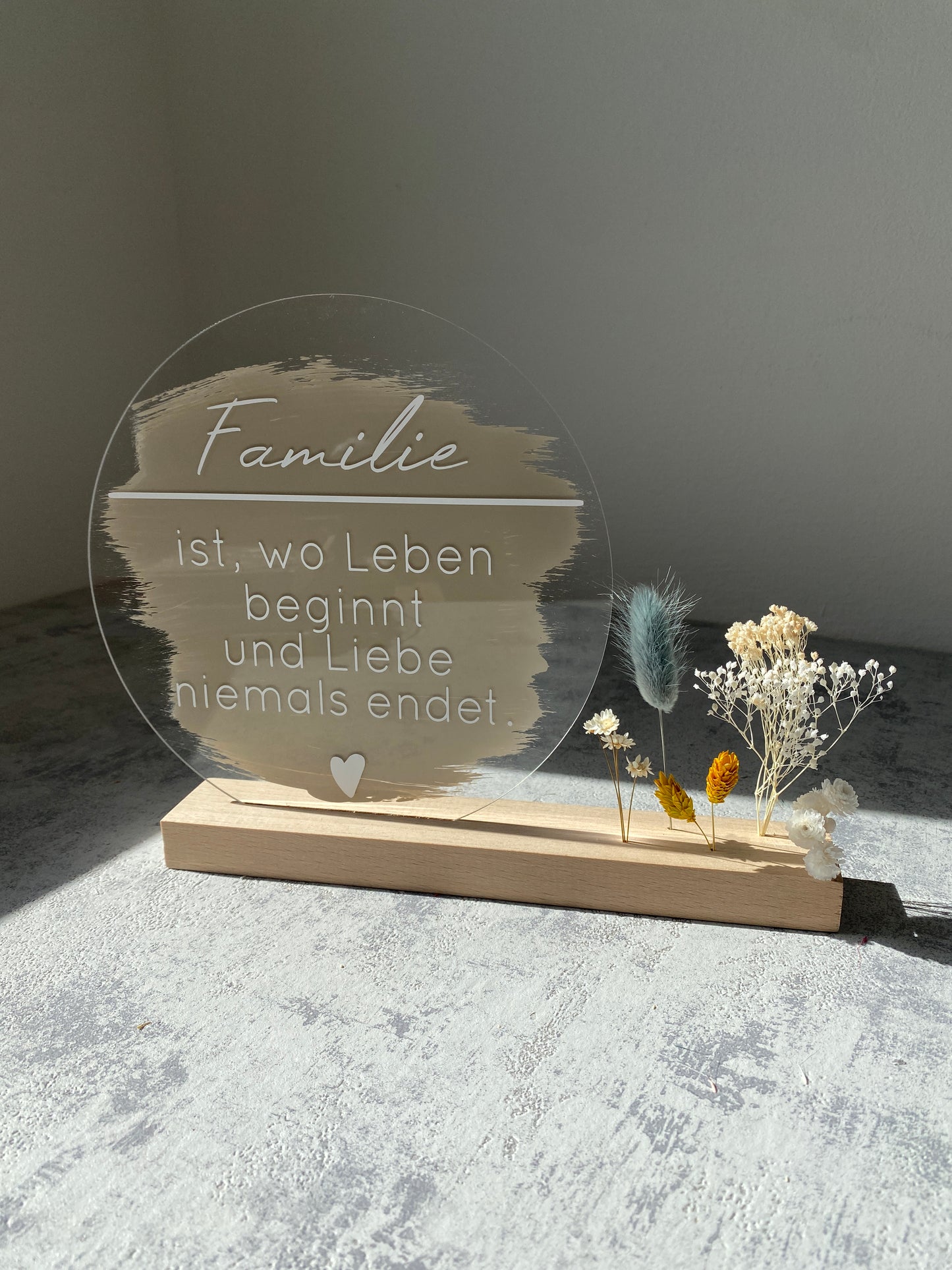 Acrylschild mit Spruch | Buchenholz | Trockenblumen |