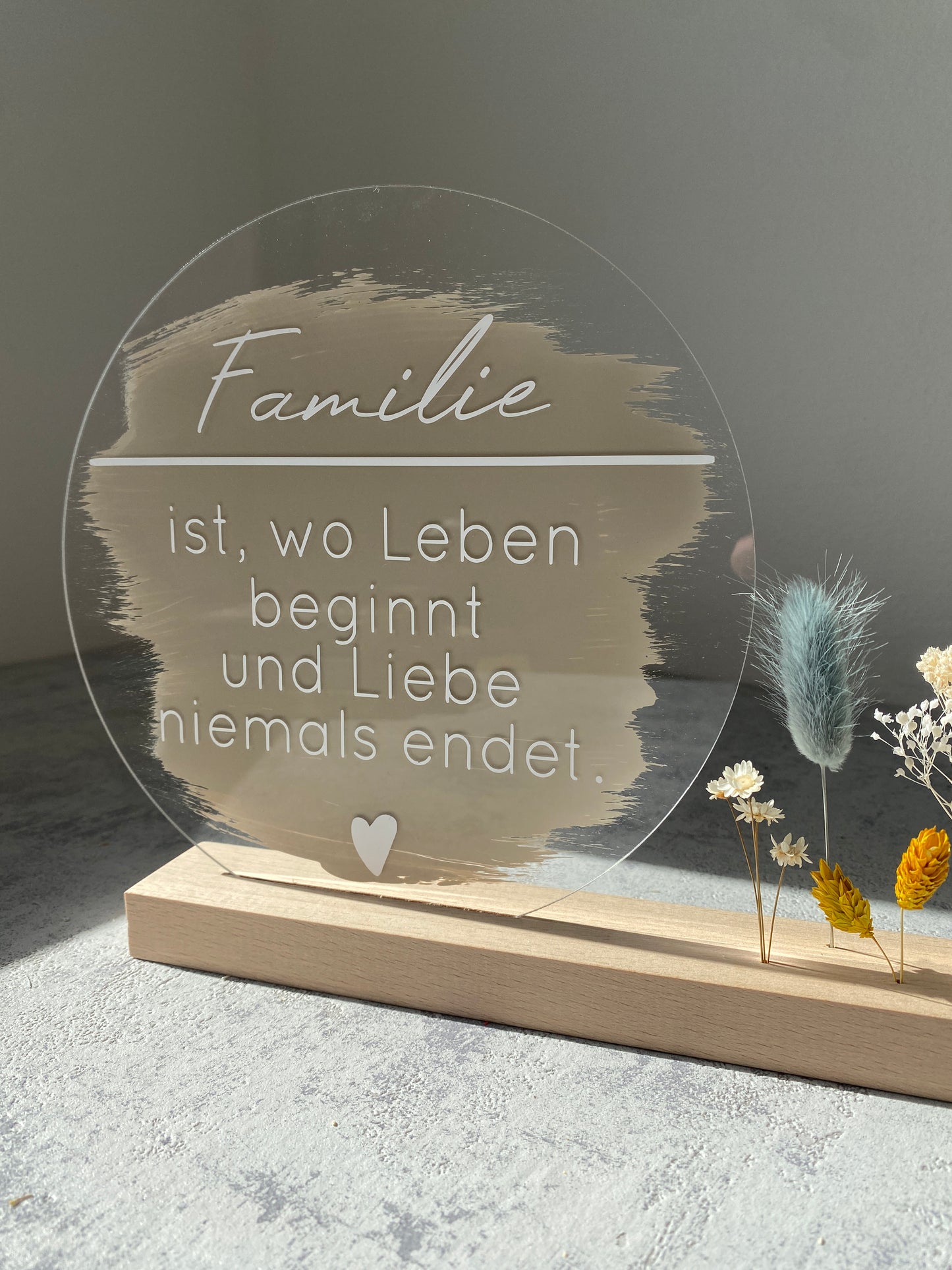 Acrylschild mit Spruch | Buchenholz | Trockenblumen |