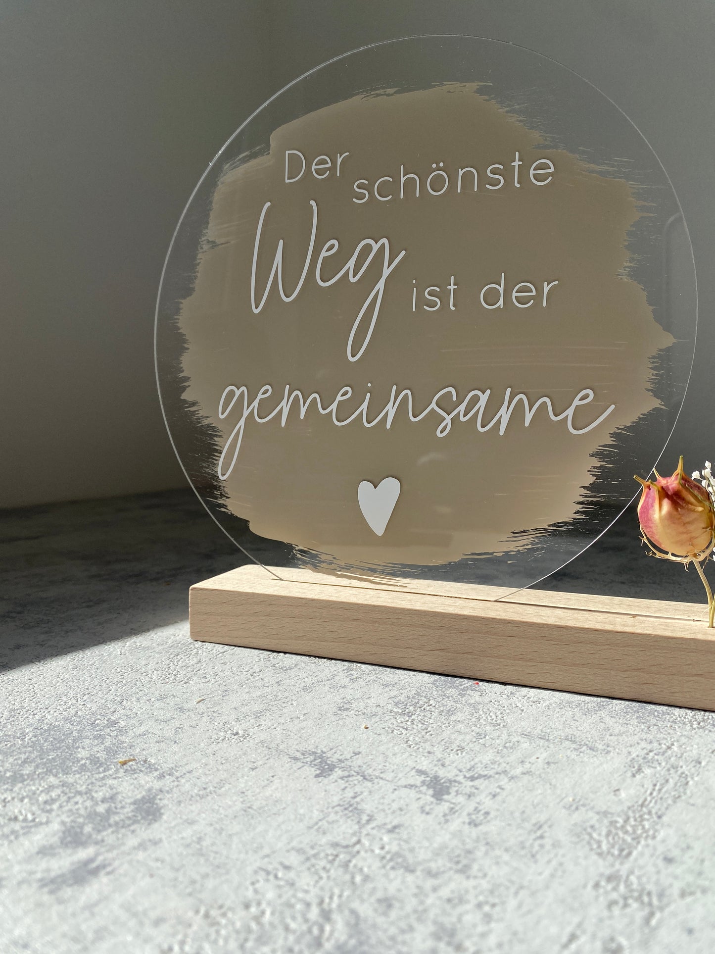 Acrylschild mit Spruch | Buchenholz | Trockenblumen |