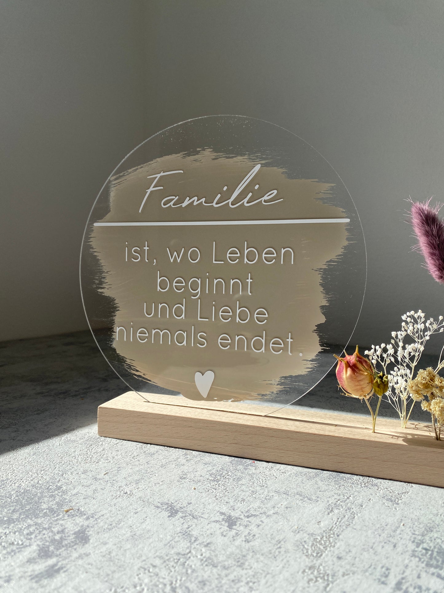 Acrylschild mit Spruch | Buchenholz | Trockenblumen |