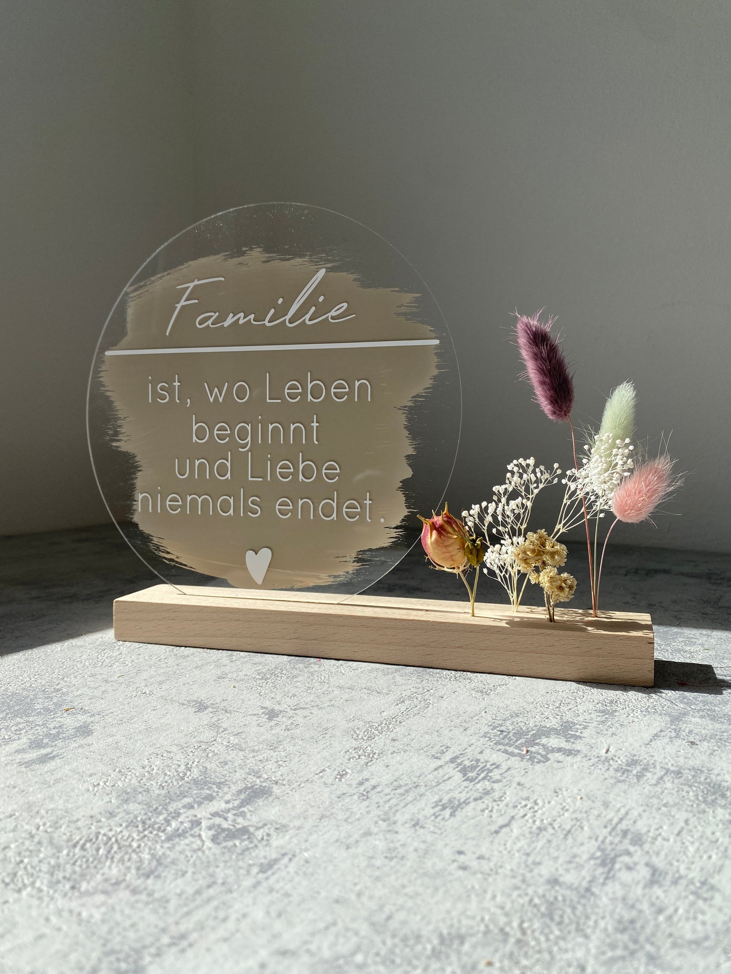 Acrylschild mit Spruch | Buchenholz | Trockenblumen |