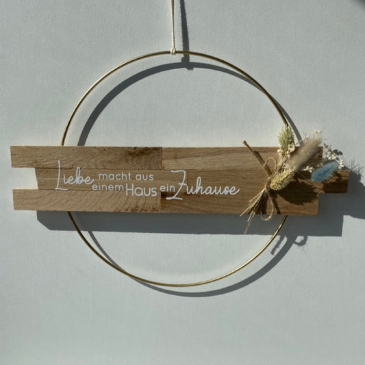 Loop | Liebe macht... | Tür- Wanddekoration | Metallring 25 cm | Trockenblumen |